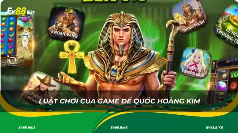 Luật chơi của game đế quốc hoàng kim