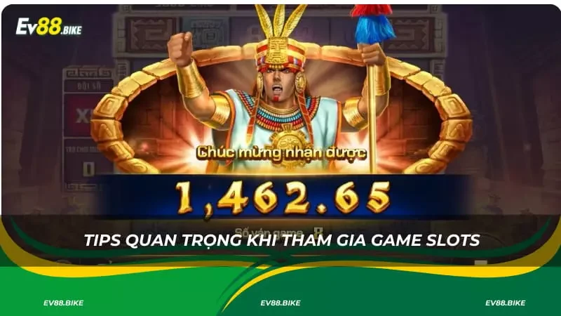 Tips quan trọng khi tham gia game slots