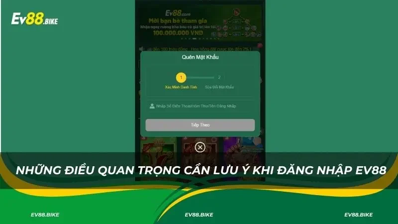 Những điều quan trọng cần lưu ý khi đăng nhập Ev88