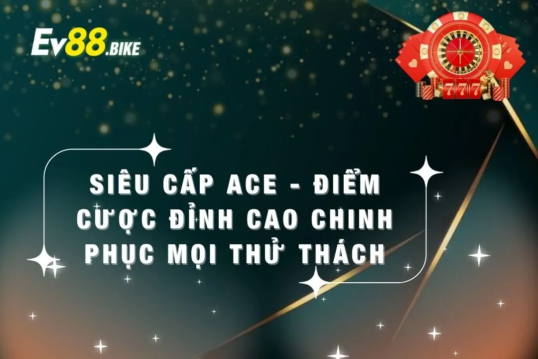 Siêu cấp ACE